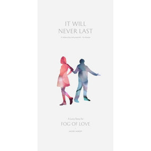 Fog Of Love It Will Never Last