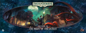 Arkham Horror LCG Return to the Night of the Zealot